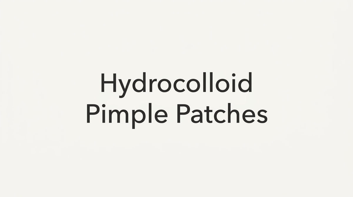 Hydrocolloid Pimple Patches: The Ultimate Guide to Clear, Protected Skin